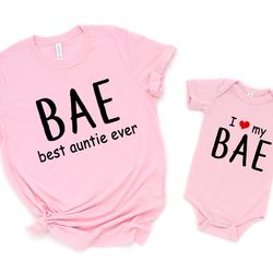 aunt shirt, aunt couple shirt, aunt and me matching shirt, bae best aunt ever shirts, aunt gift, best aunt matching sh