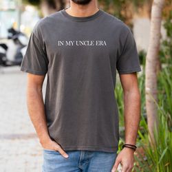 comfort colors shirt, in my uncle era shirt, funcle shirt, gift for uncle, funny uncle shirt, uncle shirt, pregnancy rev