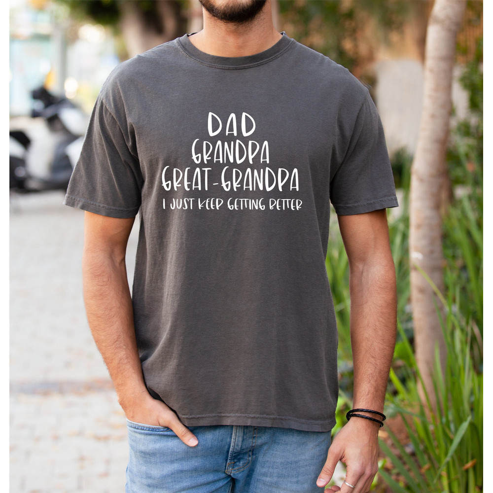 Comfort Colors®, Dad Grandpa Great Grandpa Shirt, Dad Shirt, Grandpa Shirt, Pregnancy Announcement, Great Grandpa Gift, Father's Day Gift.jpg