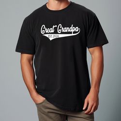 comfort colors, great grandpa est shirt, great grandpa shirt, grandpa shirt, pregnancy announcement, great grandpa gift,