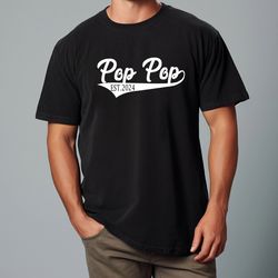 comfort colors, pop pop est shirt, pop pop shirt, grandpa shirt, pregnancy announcement, fathers day gift, pop pop gift,