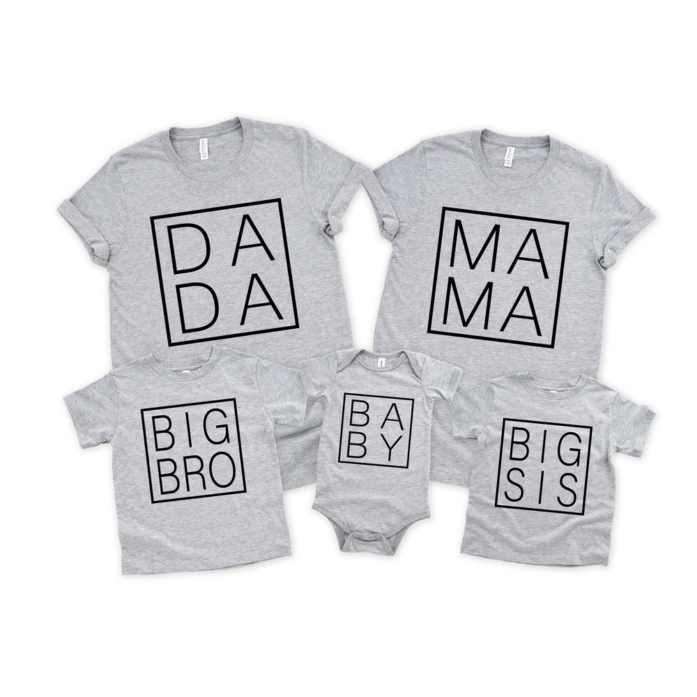 Dada Mama Shirts, Big Bro Sister Baby Shirt, Family Matching Shirt, Family Shirts, Mommy and Me Shirts, Daddy and Me Shirts, DTG Printing.jpg