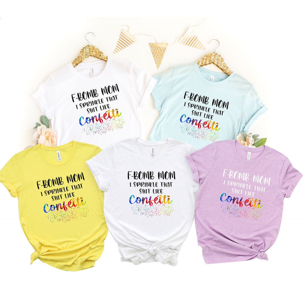 F Bomb Mom Shirt, F Bomb Kind Of Mom, Cussing Mom Shirt, Funny Mom Shirt, Mom Gift, Shirt For Mom, Mother's Day Gift, Gift For Mom,Mom Shirt.jpg