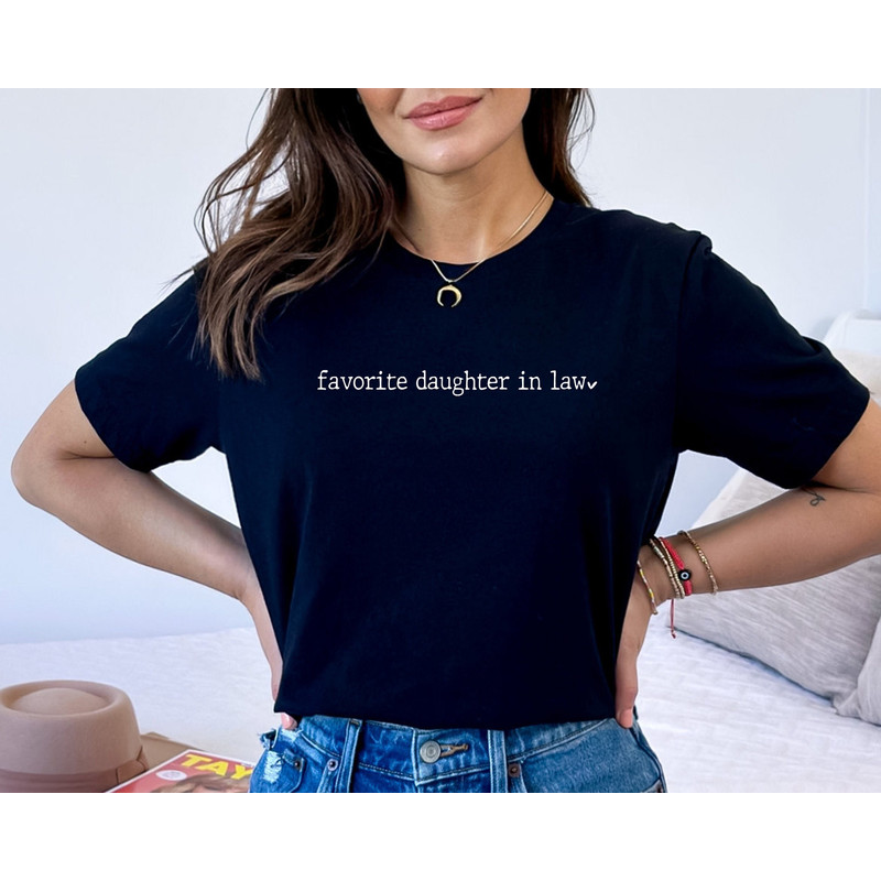 Favorite Daughter in Law Shirt, Daughter in Law Shirt, Best Daughter In Law Shirt, Daughter in Law Birthday Gift, Daughter In law Gift.jpg