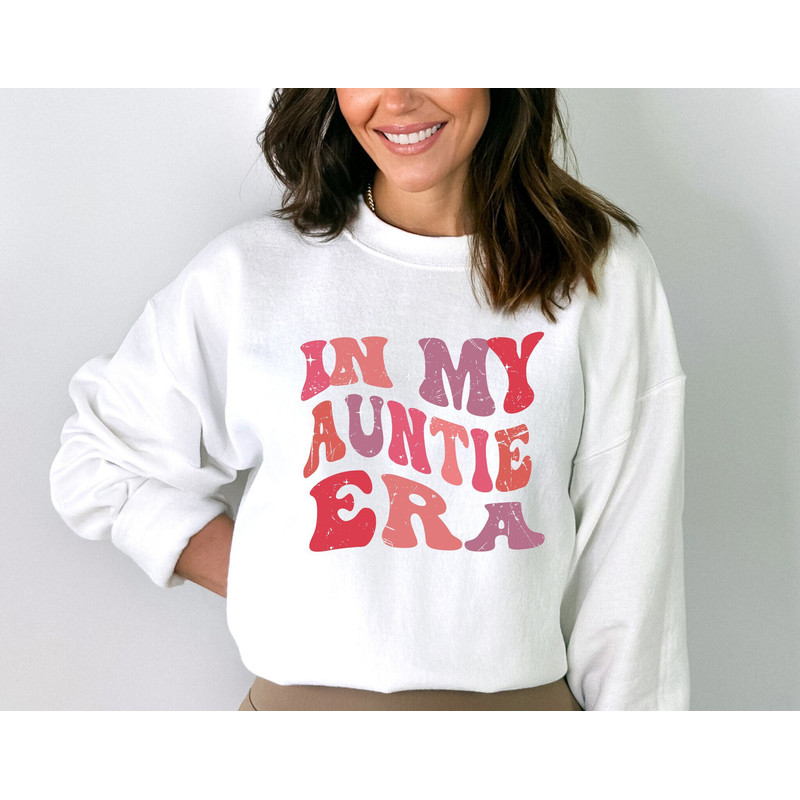 In My Auntie Era Sweatshirt, Auntie Era Hoodie, Pregnancy Announcement to Sister, Cute Sweatshirts for Auntie, Cool Aunt Sweatshirt.jpg