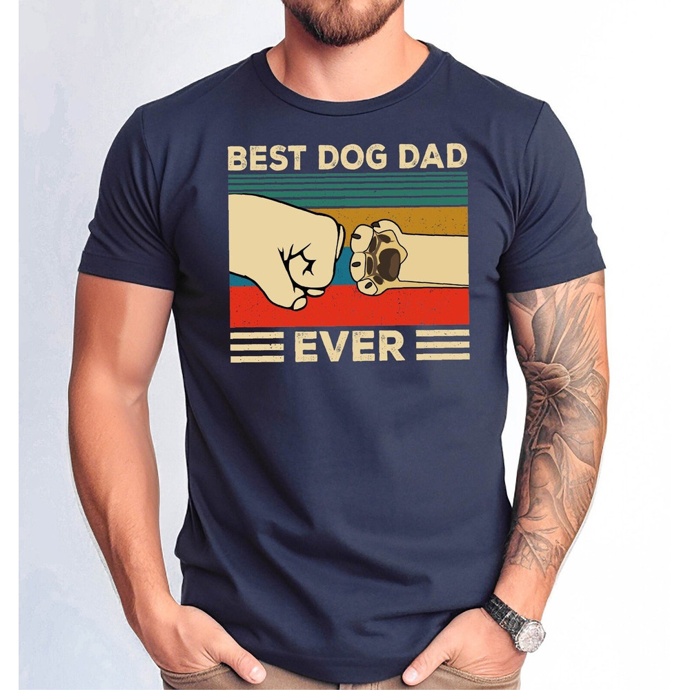 Best Dog Dad Ever Shirt, Dog Owner Man Tshirt, Funny Dog Dad Tee, Dog Lover Gift Man Tee, Dog Daddy Tshirt, Father's Day Dog Father Gift Tee 1.jpg