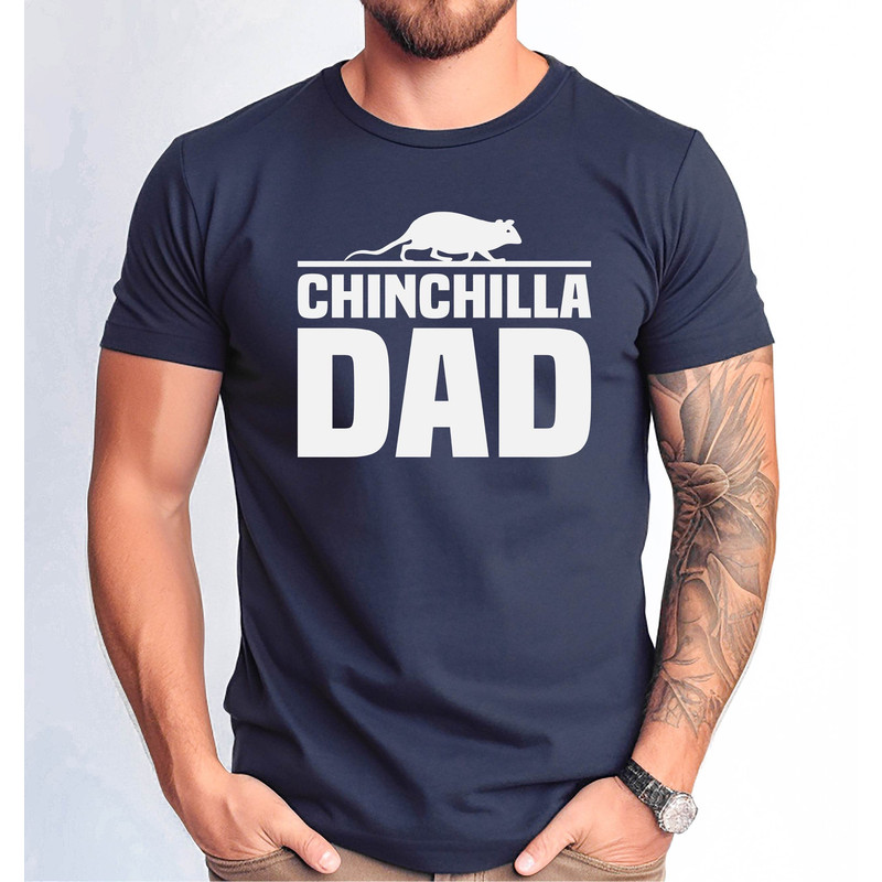 Chinchilla Dad Tshirt, Chinchilla Dad Gift Tee, Chinchilla Present Shirt, Chinchilla Pet Owner Gift Tee, Chinchilla Lover Gift Tshirt.jpg