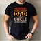 Dad and Uncle and I Rock Them Both Tshirt, God Gifted Me Two Titles Shirt, Father's Day Gift Tee, Dad Tshirt.jpg