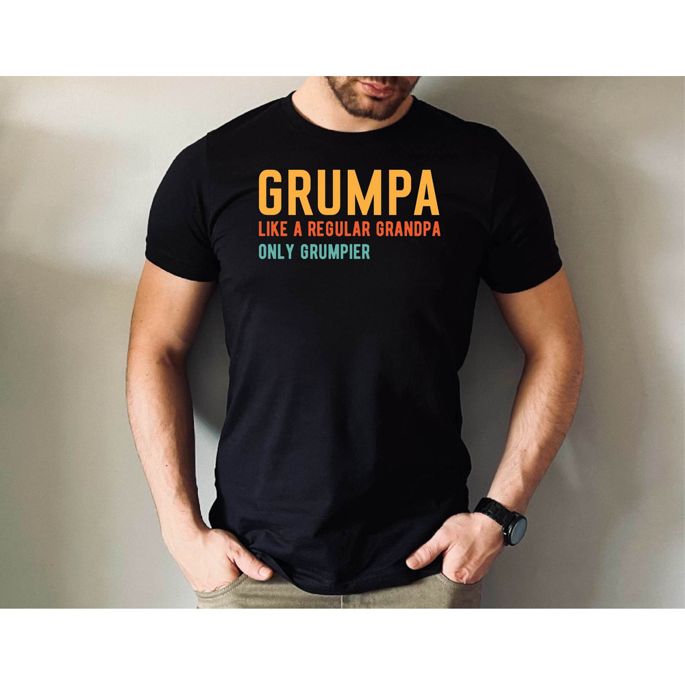 Grumpa Like a Regular Grandpa Only Grumpier Tshirt, Funny Grumpier Grandpa Gift Tshirt, Cute Grandpa Shirt, Father's Day Gift Tshirt.jpg
