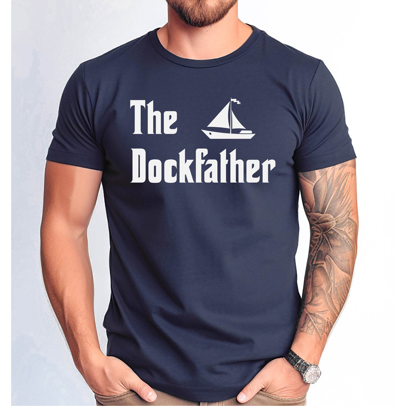 The Dockfather Tshirt, Funny Captain Gift Shirt, Boat Captain Shirt for Him, Sailing Gift Tee, Nautical Shirt.jpg