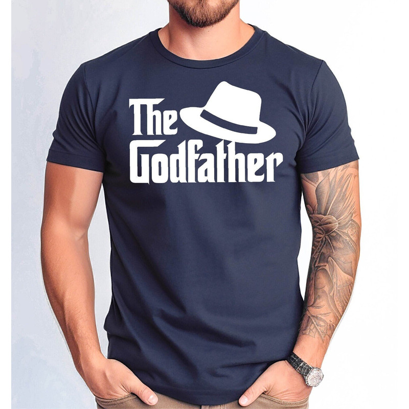 The Godfather Tshirt, New Godfather Gift Tshirt, Father's Day Gift Tshirt, Dad Tshirt,Funny Godfather Gift Tee.jpg