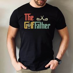 the golf father shirt, fathers day dad gift tee, dad t-shirt, golf lover gift dad tshirt, funny golf farher t-shirt