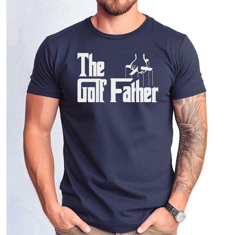 The Golf Father Tshirt, The Golf Father Funny Saying Golfing Tee, Father's Day Golf Father Tee, Golfer Dad Tshirt, Gift for Golfer Daddy Tee.jpg