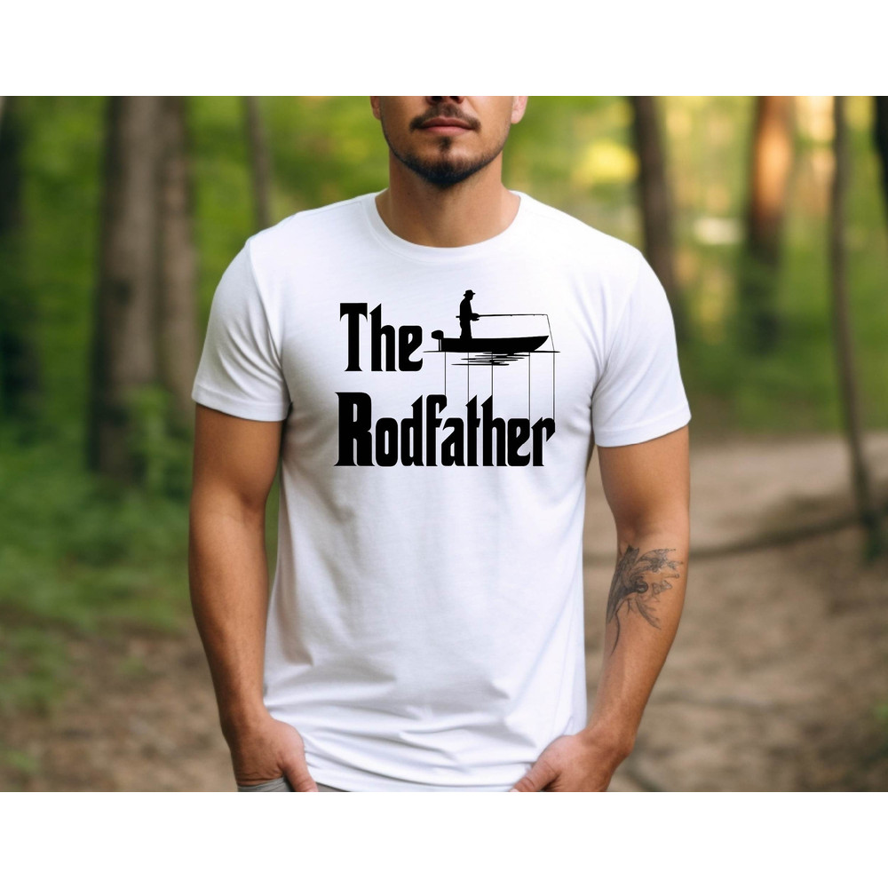The Rodfather Tshirt, The Rodfather Fishing Dad Shirt, Fishing Dad Tshirt, Father's Day Fishing Dad Gift Tshirt, Funny Fishing Father Tee.jpg