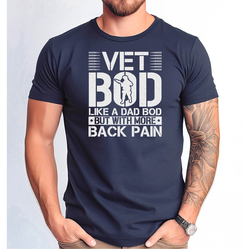Vet Bod Tshirt, Like a Dad Bod But With More Back Pain Millitary Veteran Tshirt, American Flag Tee, Patriotic Father's Day Gift Tshirt.jpg