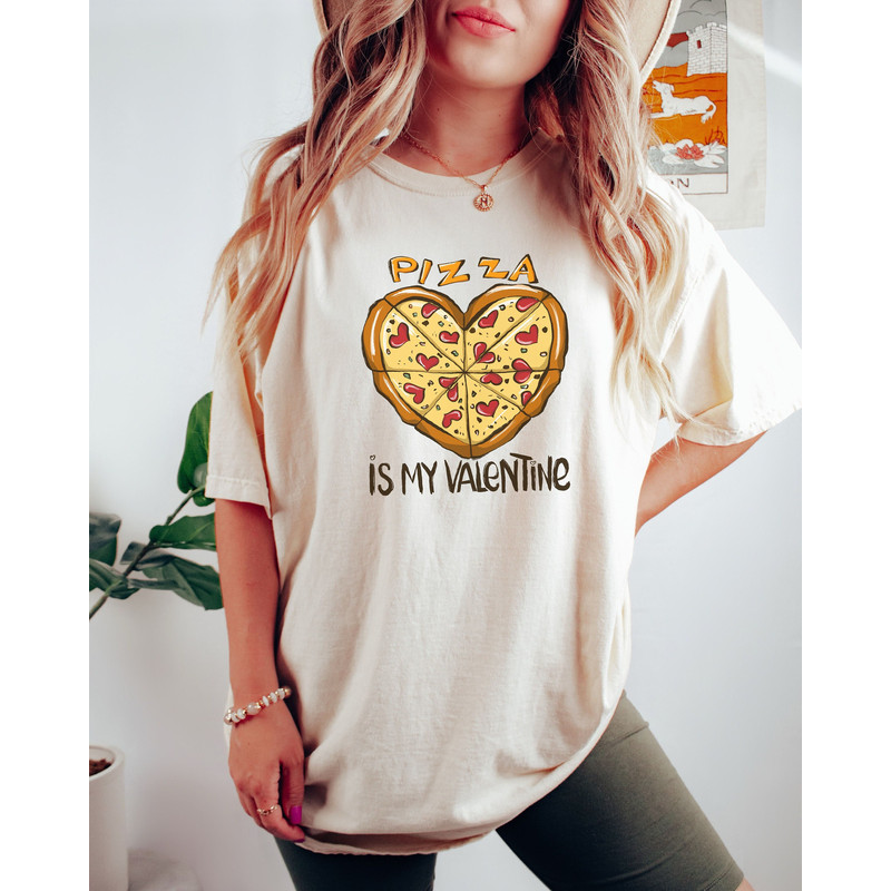 Comfort Colors Funny Valentines Day Pizza Is My Valentine Shirt.jpg