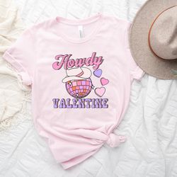 howdy valentine shirt,valentine cowboy sweatshirt,valentines day shirt, love shirt , womens valentine shirt, cute valent