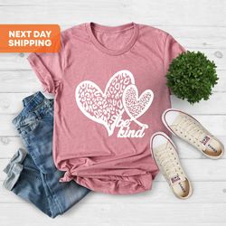 be kind heart valentines day shirt, valentines day shirts for woman, heart shirt, cute valentine, mothers day gift, gift