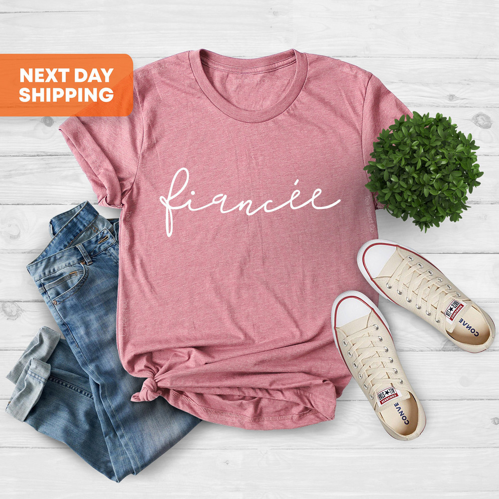 Fiancee Shirt, Gift For Fiance, Fiancee Tshirt, Bridal Shower Gift, Bride To Be, Mrs Shirt, I Said Yes Shirt, Newly Engaged, Engagement Gift.jpg