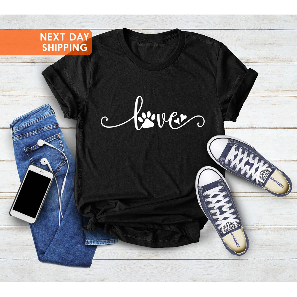 Dog Love Shirt, Love PAW Shirt, Animal Lover T-Shirt, Funny Women's Shirt, Women's Dog Lover Shirt, Dog Lovers Gift, T-Shirt For Women.jpg
