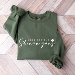 here for shenanigans sweatshirt, st patricks day shirt, st pattys day outfit, lucky shirt, women st patricks day shirt,