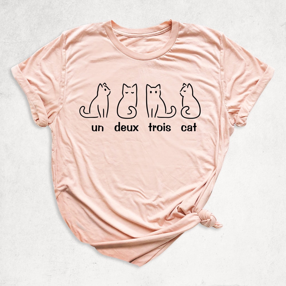 Cat Mama Shirt, Un Deux Trois Cat Shirt, Cat Mom T-Shirt, Funny Cat Shirt, Cat Lover Gift, Cat Dad T-Shirt, French Cat Shirt, Cat Lady Shirt.jpg