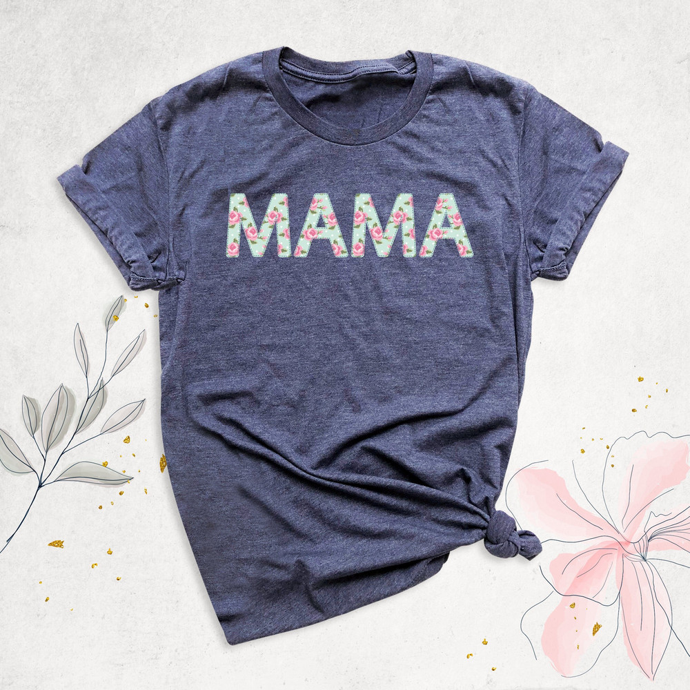Mama Floral Shirt, Mothers Day Shirt, Mom Birthday Shirt, Mothers Day Gift, Groovy Mom Shirt with Flowers, Grandma Shirt, Retro Mama Shirt,.jpg