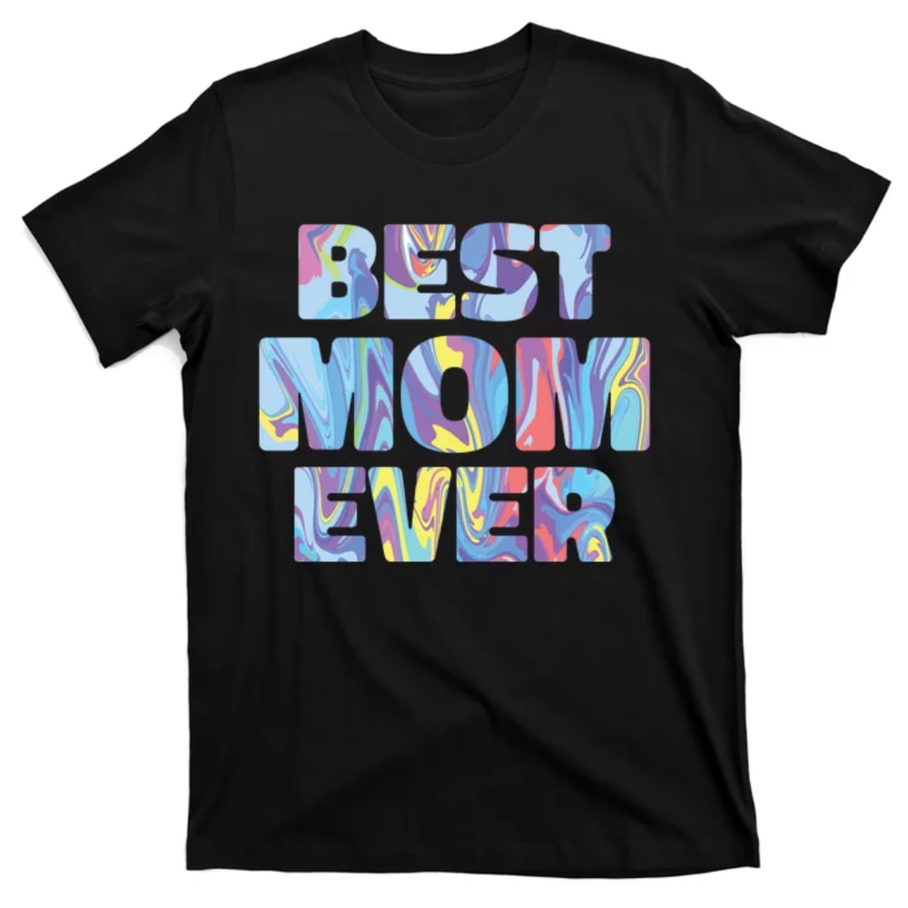 TeeShirtPalace Best Mom Ever Colorful T-Shirt.jpg