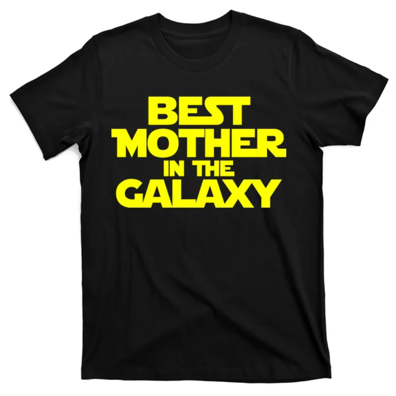 TeeShirtPalace Best Mother In The Galaxy T-Shirt.jpg