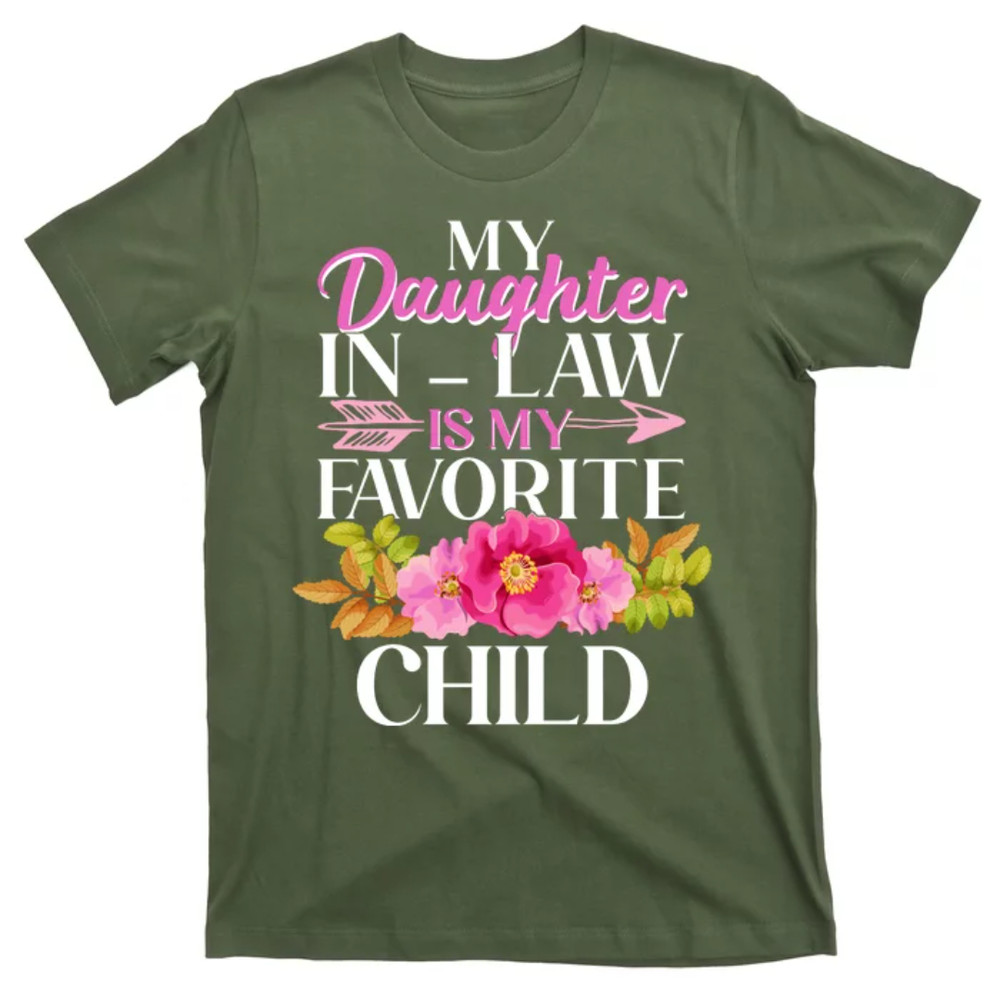 TeeShirtPalace  Cute Floral My Daughter In Law Is My Favorite Child T-Shirt.jpg