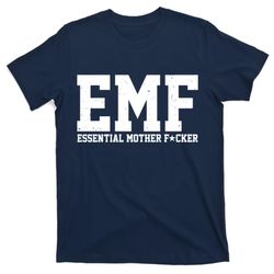 emf essential mother fcker t-shirt