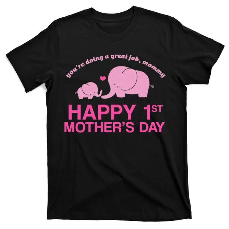 TeeShirtPalace Happy 1st Mothers Day Cute Elephant T-Shirt.jpg
