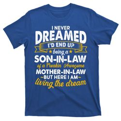 son in law of a freaking awesome mother in law t-shirt