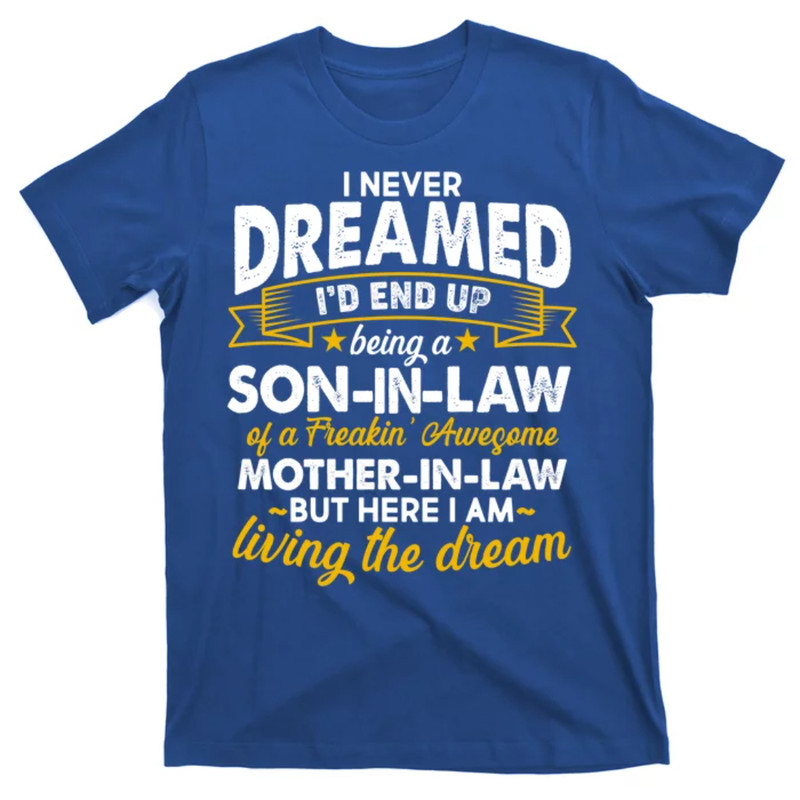 TeeShirtPalace Son In Law Of A Freaking Awesome Mother In Law T-Shirt.jpg