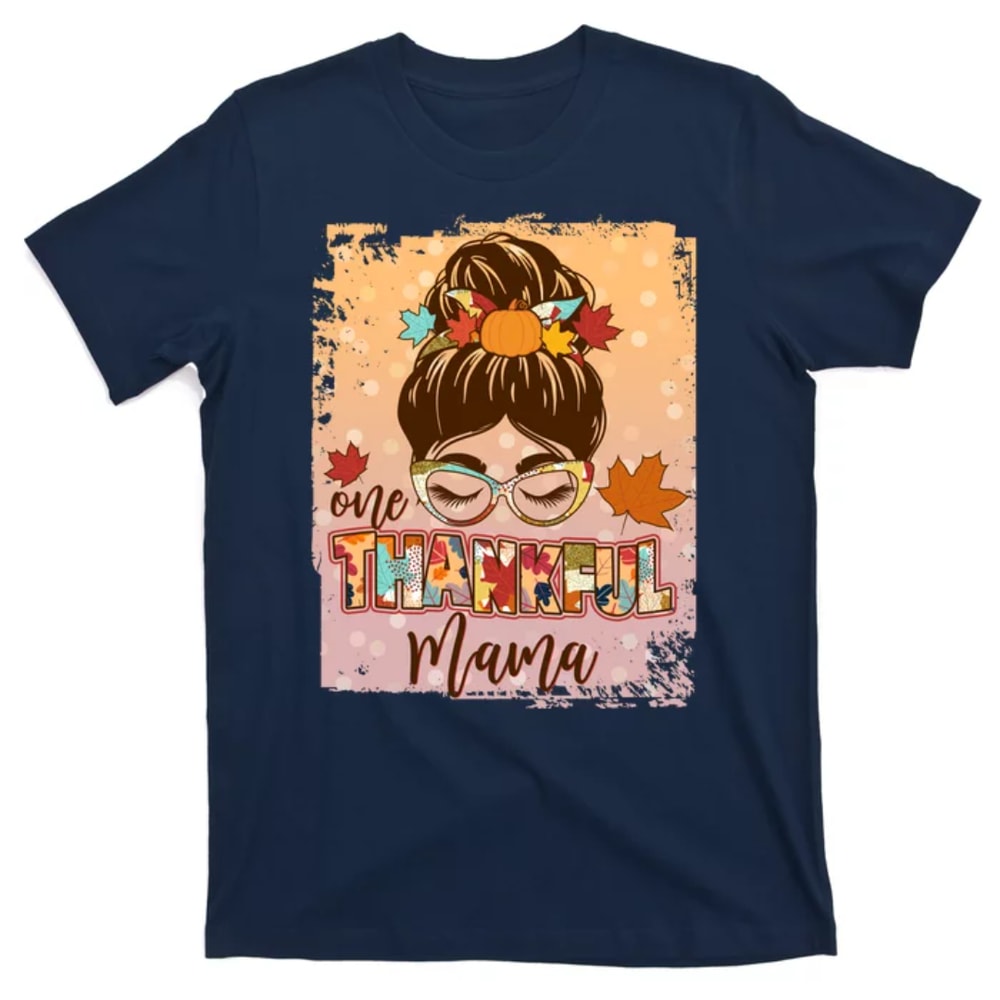 TeeShirtPalace Thanksgiving One Thankful Mama T-Shirt.jpg