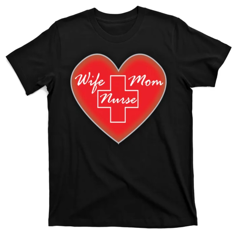 TeeShirtPalace Wife Mom Nurse T-Shirt.jpg