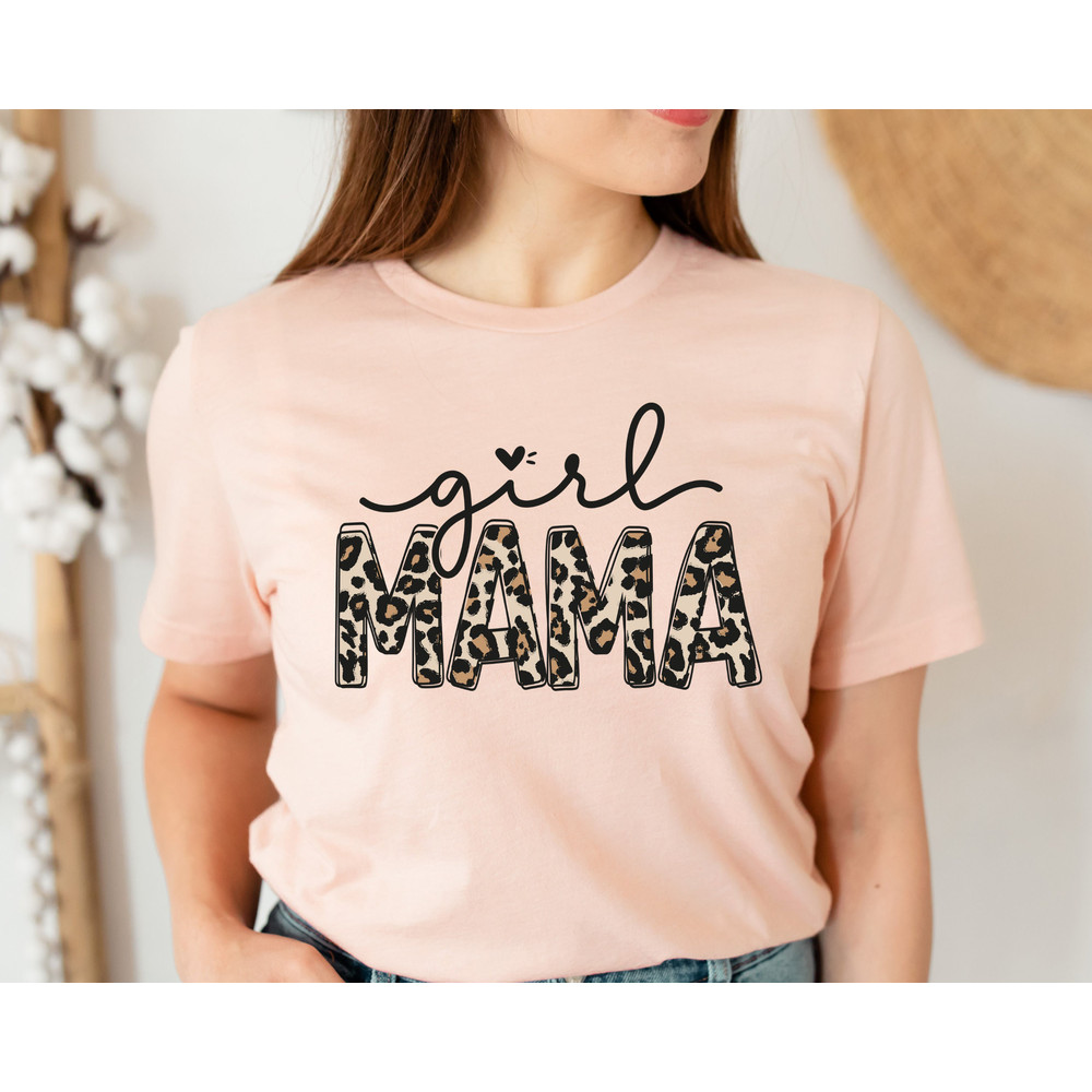 Girl Mama Leopard Shirt, Girl Mom Shirt, Girl Mama Shirt, Girl Mama Gift, Mama Girl Swhirt, Mom of Girls Shirt, Mom Shirt.jpg