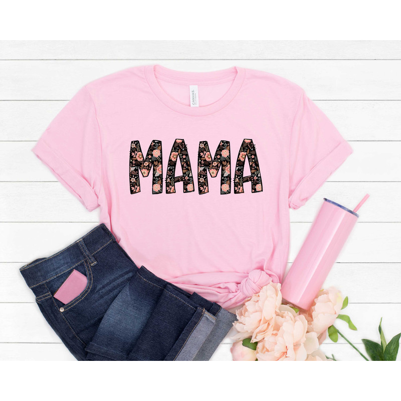 Flower Mama Shirt, Mom Shirt, Mothers Day Shirt, Mothers Day Sweatshirt, Mothers Day, Mothers Day Gift For Mom, Grandma Shirt, Girl Mama.jpg