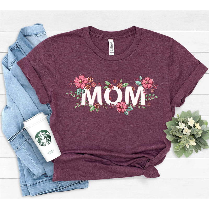 Mom Flower Shirt , Mom Tshirt, Mom Sweatshirt, Mom Shirt, Mothers Day Shirt, Mothers Day Sweatshirt, Mothers Day Gift For Mom, Grandma Shirt.jpg