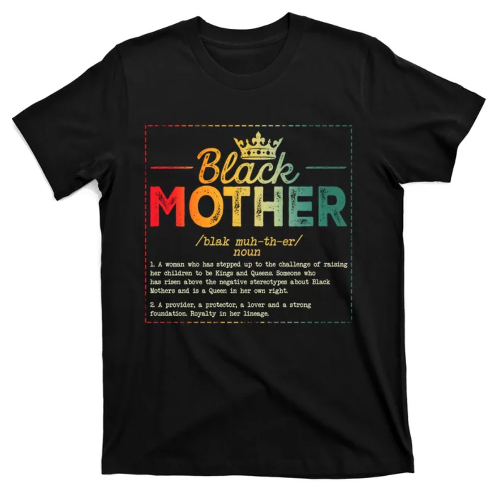 TeeShirtPalace Black Mother African Americans Mothers Day Juneteenth Wo T-Shirt.jpg