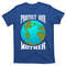 TeeShirtPalace Planet Earth Day Protect Our Mother Earth Environt Meaningful Gift T-Shirt.jpg