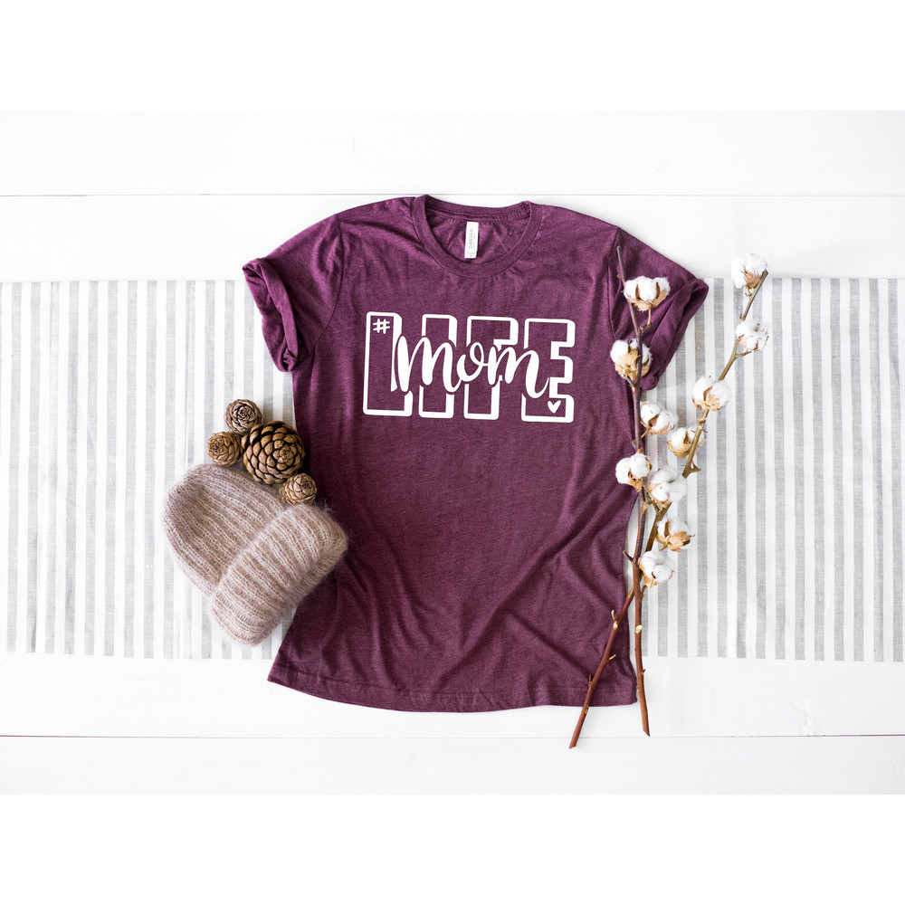 Mom Life Shirt- Mom Shirt- Gift For Mom- Gift For Mom To Be- Mom Life Shirts- Cute Graphic Tees for Mom- Mom Life T-shirt..jpg