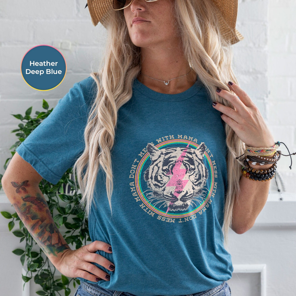 Don't Mess With Mama, Women's T-Shirt, Mama Tiger T-Shirt, Mother's Day Gift, Mom T-Shirt, Love Your Mama, Women's Shirt, Graphic Tee.jpg