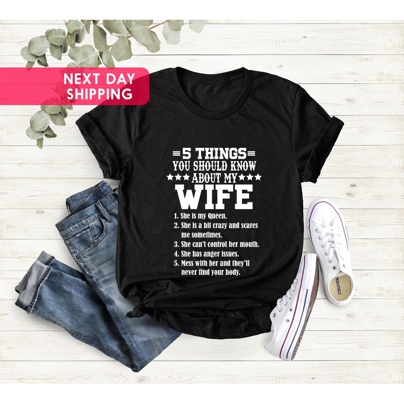 Funny Husband Shirt, Funny Gift For Husband, Best Husband Tee, Gift For Husband,Father's Day Gift,5 Things You Should Know About My Wife Tee.jpg