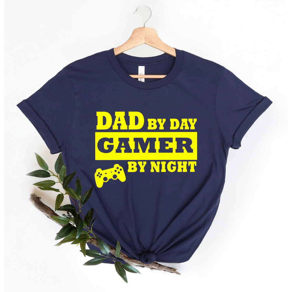 Dad By Day Gamer By Night T-Shirt, Gamer Dad Shirt, Funny Dad Shirt, Father's Day Gift, Gamer Husband Gift Idea,Funny Gamer Tee,Dad Life Tee.jpg