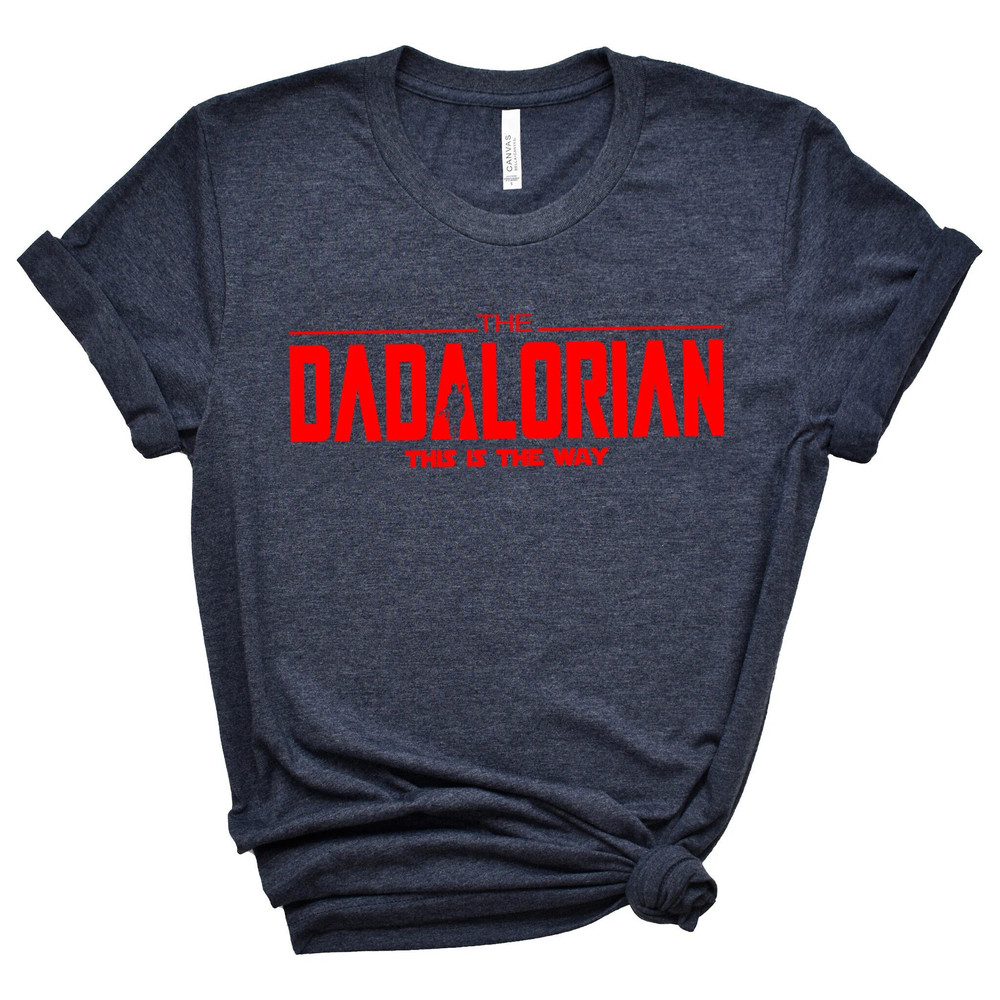 Dadalorian Shirt,Gift for Grandpa Shirt,New Dad Shirt,Dad Shirt,Daddy Shirt,Father's Day Shirt,Best Dad shirt,Gift for Dad.jpg