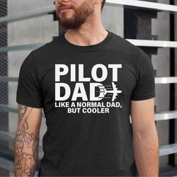best pilot dad shirt, pilot dad shirt, cute pilot gift, pilot dad tee shirt, fathers day tshirt, shirt for pilot dad, gi