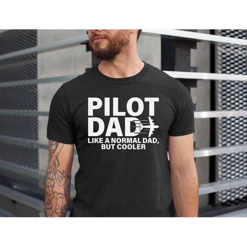 Best Pilot Dad Shirt, Pilot Dad Shirt, Cute Pilot Gift, Pilot Dad Tee Shirt, Father's Day Tshirt, Shirt for Pilot Dad, Gift for Pilot Dad.jpg