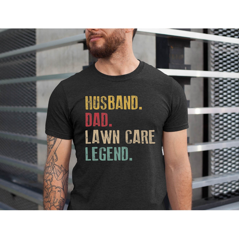 Husband Dad Lawn Care Legend Shirt, For Husband, Fathers Day Shirt, Husband Gift, Gardening Shirt, Gifts For Husband, Best Husband Gift.jpg