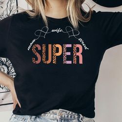leopard super mom, super wife, super tired, happy mothers day, best mom, gift for mom, gift for mom to be, gift for her,